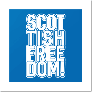 SCOTTISH FREEDOM!, Scottish Independence White and Saltire Blue Text Slogan Posters and Art